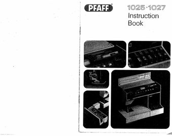PFAFF TIPMATIC 1025-1027 Sewing Machine Instruction Manual - User Manual - Complete User Guide - English