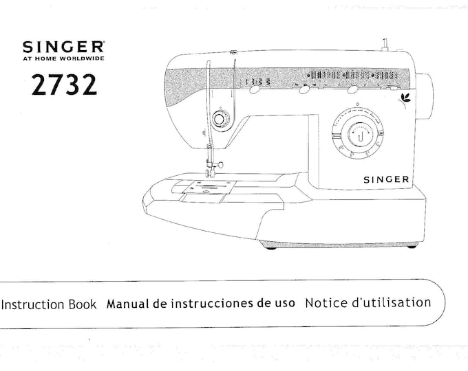 Singer 2732 Sewing Machine Instruction Manual - User Manual - Complete User Guide - English - French - Spanish