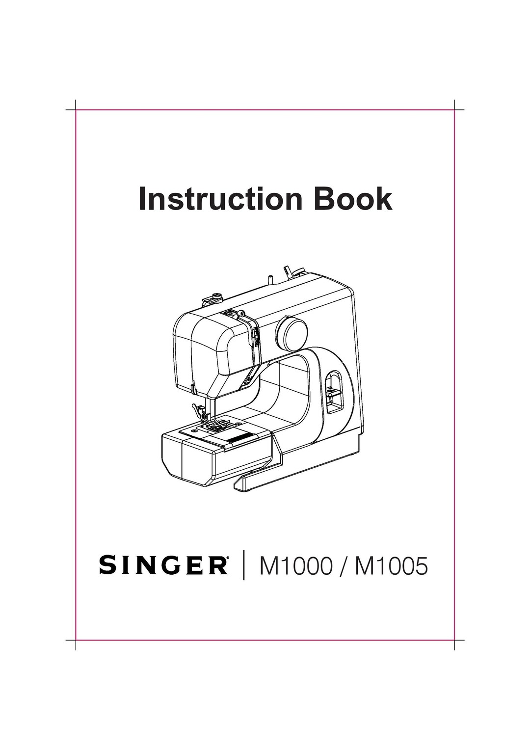 Singer M1000 M1005 Sewing Machine Instruction Manual User Manual