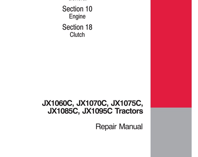 Case JX1060C, JX1070C, JX1075C, JX1085C, JX1095C- Repair Manual - Service Manual (Pdf Download)