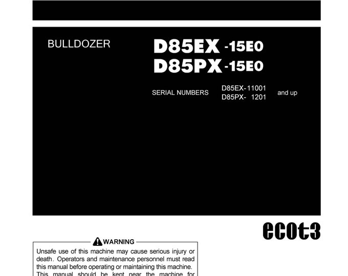 Komatsu D85EX-15E0 - D85PX-15E0 Bulldozer Operators Manual -  Operation and Maintenance Manual - Instruction Manual - English