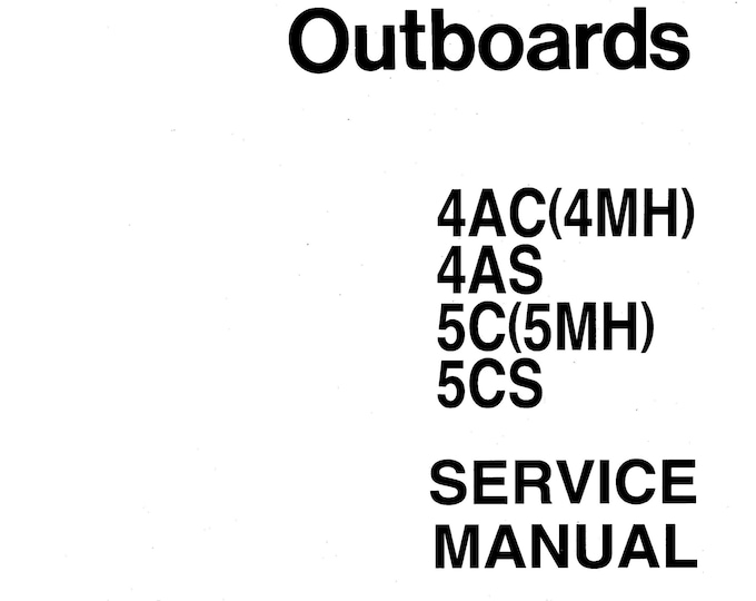 Yamaha 4AC 4AS 5C 5MH 5CS Outboard Marine Engine Service & Repair Manual - Instruction Manual - User Guide