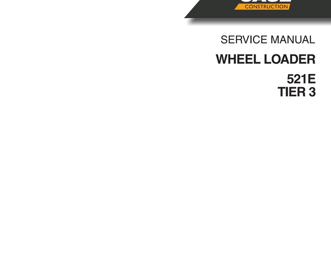 Case WHEEL LOADER 521E TIER 3 - Repair Manual - Service Manual-Shop Manual (Pdf Download)