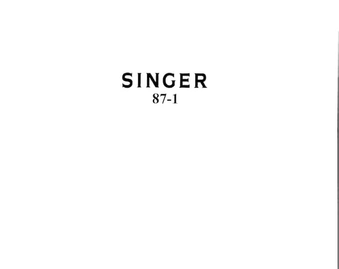 Singer 87-1 Sewing Machine Instruction Manual - User Manual - Complete User Guide - English