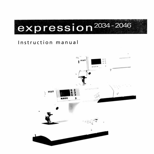 Pfaff expression 2034-2046 Sewing Machine Instruction Manual - User Manual - Complete User Guide - English