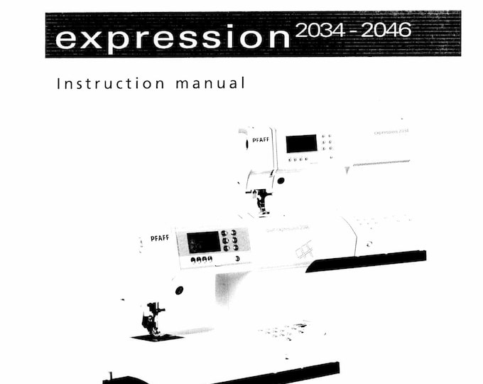 Pfaff expression 2034-2046 Sewing Machine Instruction Manual - User Manual - Complete User Guide - English