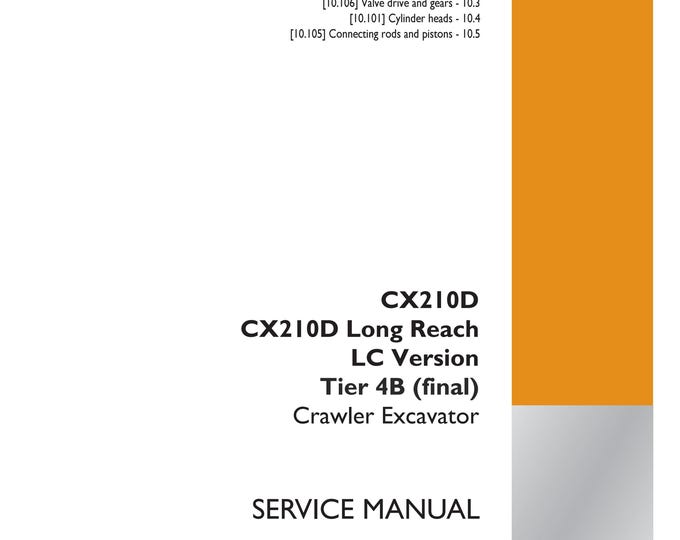 Case CX210D Long Reach LC Version Tier 4B (final) Crawler Excavator -Repair Manual-Service Manual(Pdf Download)