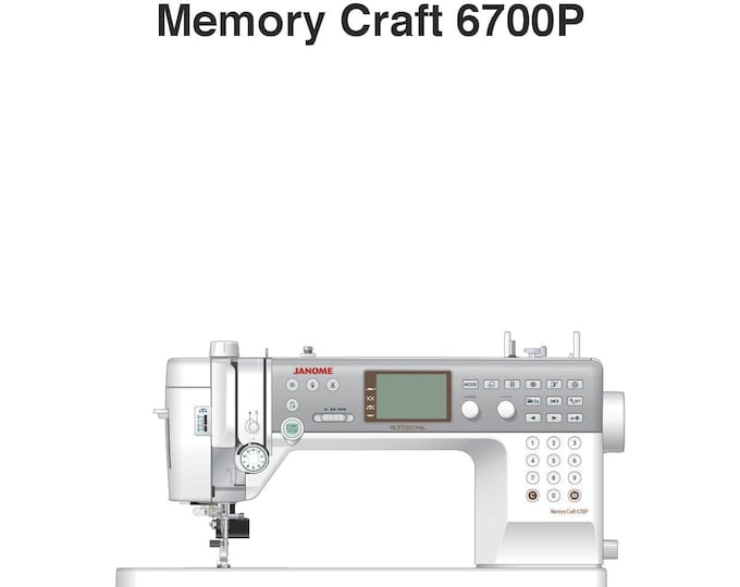 Janome MC6700p Sewing Machine Instruction Manual - User Manual - Complete User Guide