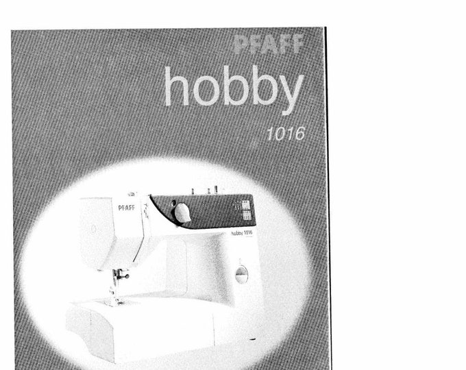 Pfaff Hobby 1016 Sewing Machine Instruction Manual - User Manual - Complete User Guide - English