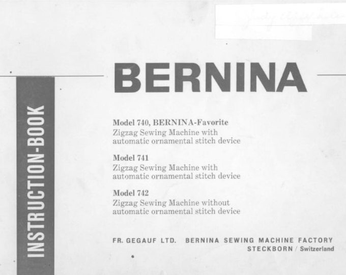 Bernina 740 - 741 - 742  Sewing Machine Instruction Manual - User Manual - Complete User Guide - English