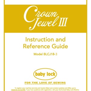 Baby Lock Crown Jewel III BLCJ18-3 Sewing Machine Instruction Manual