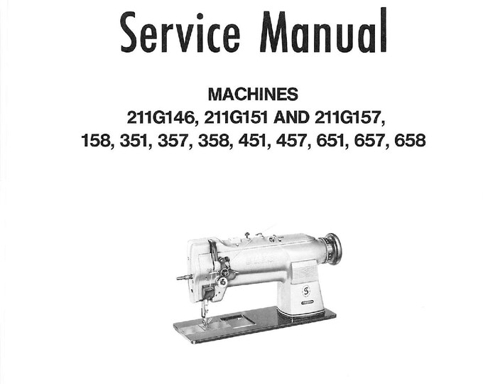 Singer 211G146 - 151 - 157 - 158 - 351 - 357 - 358 - 451 - 457 - 651 - 657 - 658 Service Manual - English
