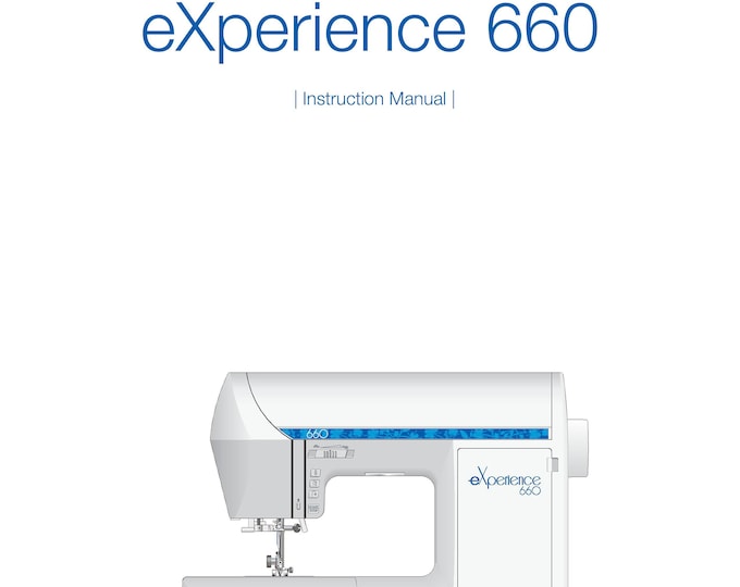 Elna eXperience 660 Sewing Machine Instruction Manual - User Manual - Complete User Guide
