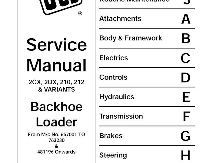 JCB 2CX, 2DX, 210, 212 & VARIANTS - Backhoe Loader - 9803-7110 - Workshop Manual - Service Manual - Parts Manual - Owners Manual