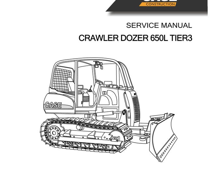 Case  CRAWLER DOZER 650L TIER3 -  Service Manual (Pdf Download)