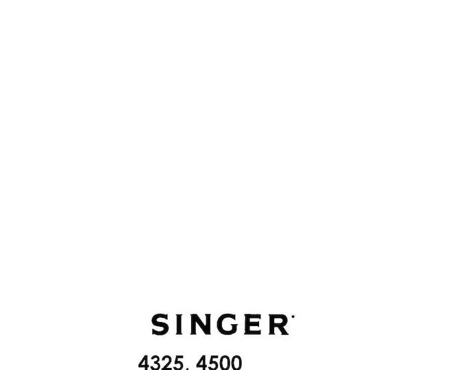 Singer 4325 - 4500 Sewing Machine Instruction Manual - User Manual - Complete User Guide - English - French - Spanish