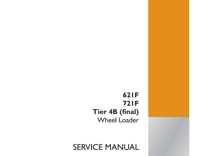 Case 621F 721F Tier 4B (final) Wheel Loader - Repair manual - service manual - (Pdf Download)