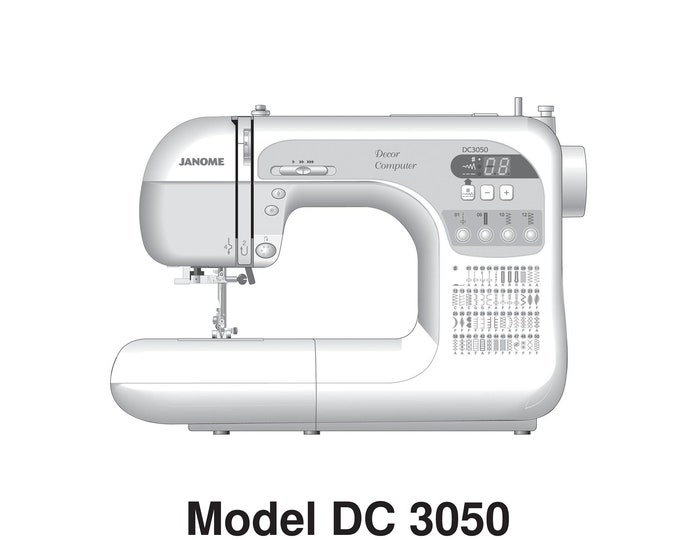 Janome DC 3050 Sewing Machine Instruction Manual - User Manual - Complete User Guide