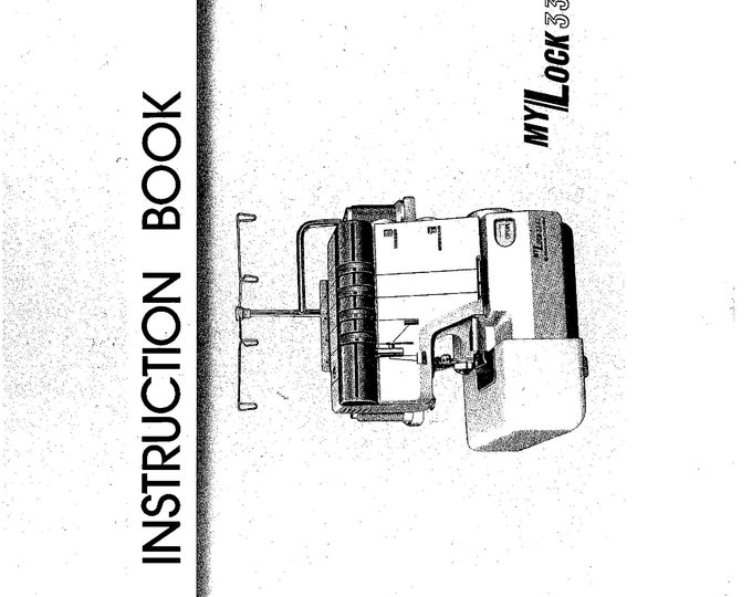 Janome 334D MyLock Sewing Machine Instruction Manual - User Manual - Complete User Guide