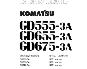 Komatsu Motor Grader Shop Manual PDF: GD555-3A, GD655-3A, GD675-3A