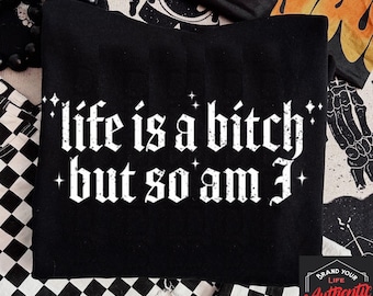 Life is a Bitch PNG, Funny Sarcastic Snarky Design (Digital Download)