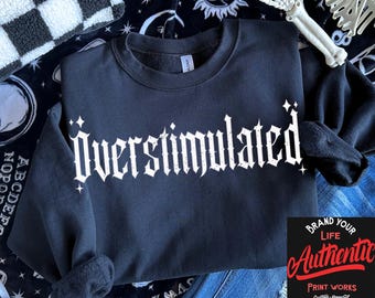Overstimulated, PNG, Digital File – (Digital Download)