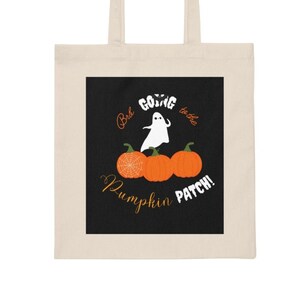 Halloween Canvas Tote, BRB Going to the Pumpkin Patch Bag, Cute Halloween Bag, Halloween Gifts, Ghost Bag, Pumpkin Tote, Cotton Tote Bag
