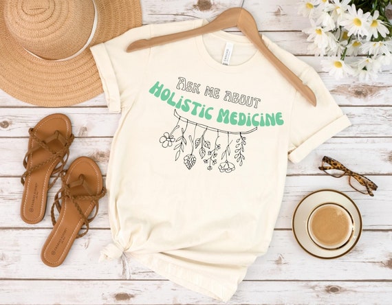 Ask Me About Holistic Medicine T-shirt, Naturopathic Medicine Shirt, Yoga Tee, Herbalist Natural Nature Shirt, Cute Hiking Clothes, Herbs