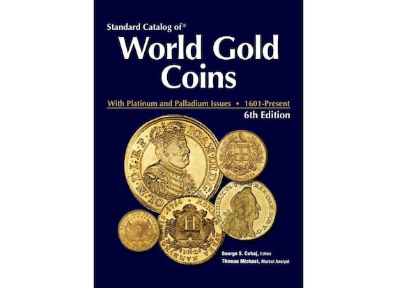 Standard Catalog of World Gold Coins, 1601-present 6th