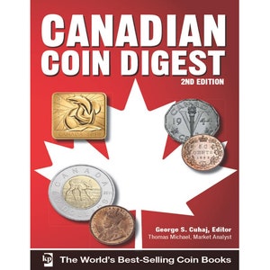 May include: A red book cover with a white maple leaf and the title "CANADIAN COIN DIGEST 2ND EDITION". The cover features several Canadian coins, including a gold coin with a dolphin design, a silver coin with a torch design, and a copper coin with a queen's portrait.