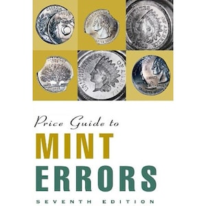 Peut inclure: Une couverture de livre avec le titre "Price Guide to MINT ERRORS" en grandes lettres vertes et audacieuses. La couverture présente un fond jaune avec six pièces d'argent disposées en grille.