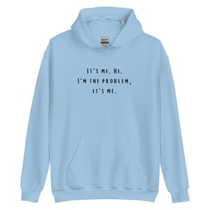 It&#39;s Me Hi I&#39;m The Problem It&#39;s Me Midnights Themed Merch Sweatshirt Hoodie