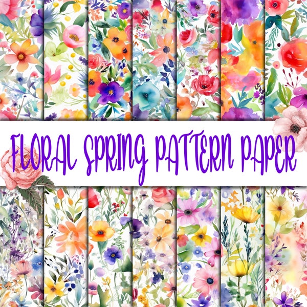 FLORAL SPRING, Watercolor Floral Seamless Patterns, Spring Flowers, Blooming Colors, Printable Digital Paper