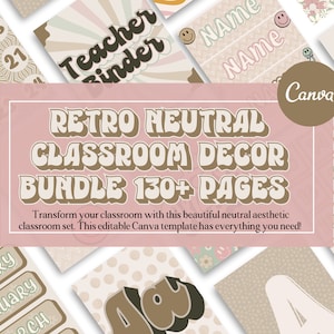 Neutral Retro Classroom Decor Bundle, Editable Canva Template for Teachers, Groovy Retro Classroom Theme Bundle