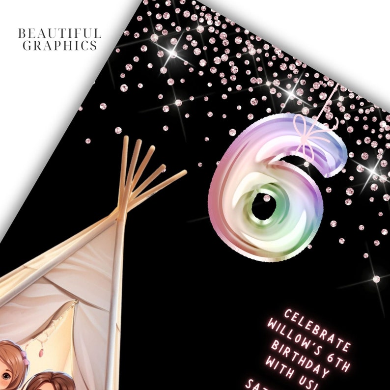 May include: A black and pink birthday invitation with a rainbow-colored number six balloon, a teepee, and the text "Celebrate Willow's 6th Birthday with us".
