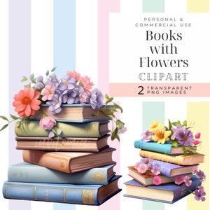 May include: Two stacks of books with flowers on top. The books are in various shades of blue, green, and brown. The flowers are in shades of pink, purple, yellow, and white. The text "PERSONAL & COMMERCIAL USE Books with Flowers CLIPART 2 TRANSPARENT PNG IMAGES" is at the top of the image.