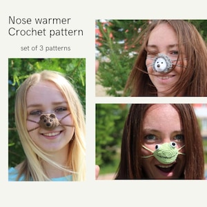 May include: Three women wearing crocheted nose warmers with different animal designs. The nose warmers are brown, gray, and green. The text "Nose warmer Crochet pattern set of 3 patterns" is at the top of the image.