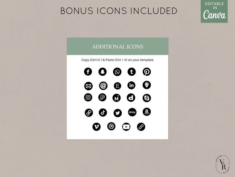 May include: A white sheet with a green border contains a grid of black and white social media icons. The text "ADDITIONAL ICONS" is at the top of the sheet. The text "Copy (Ctrl+C) & Paste (Ctrl+V) on your template" is below the title. The icons include Facebook, Instagram, Twitter, Pinterest, Email, LinkedIn, a location pin, a camera, a music note, a letter "D", a letter "S", a TikTok logo, a Twitter bird, an eBay logo, an Amazon logo, a Vimeo logo, a wheel, a YouTube logo, and a link icon.