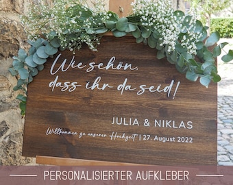 Aufkleber · Holz Willkommensschild zur Hochzeit personalisiert mit Namen und Datum · Hochzeitsschild · Wie schön dass ihr da seid · Boho