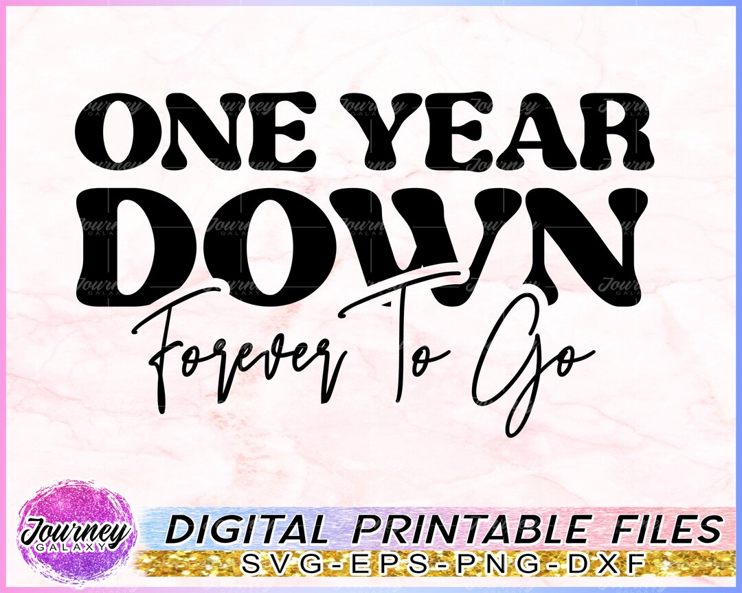 1st Anniversary SVG, One Year Down Forever to Go SVG, Cricut Cut File ...