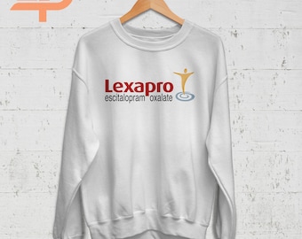 Lexapro Sweatshirt, Live Laugh Lexapro Shirt, Lexapro Graphic Sweatshirt, Funny Shirt, Sweater, Crewneck, Unisex Sweatshirt