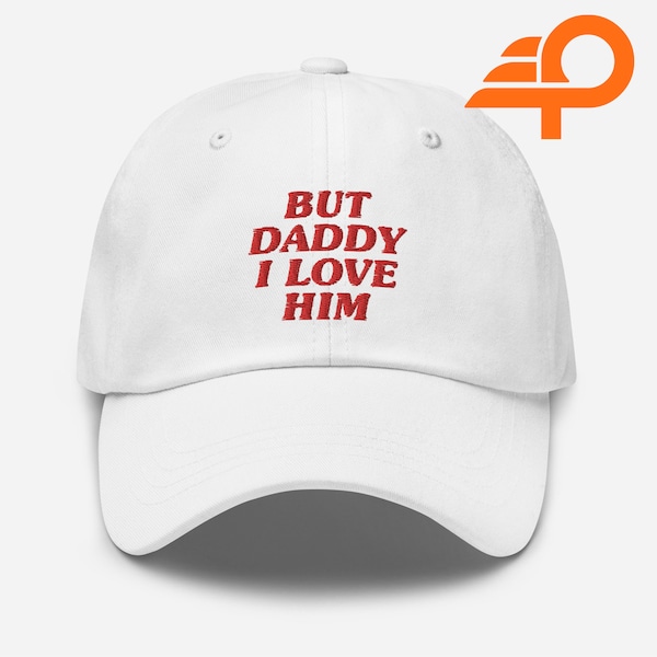 But Daddy I Love Him Dad Hat, HS Fans, Embroidered Hat, Classic Dad Hat, Trendy Apparel, Music Merch, Gift for Harry Fan, Gifts Idea