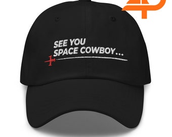 See You Space Cowboy Dad Hat, Anime Embroidered Cap, Anime Hat, Anime Fan, Manga Fan, Anime Gifts