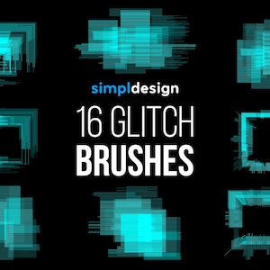May include: A digital art graphic featuring 16 glitch brushes in a teal color, set against a black background. The brushes have a pixelated, distorted effect. The text "simpldesign" and "16 GLITCH BRUSHES" are in white.