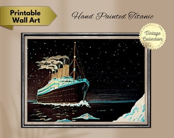 Hand Painted Titanic Print: Vintage Nightscape Wall Art (Digital Download)
