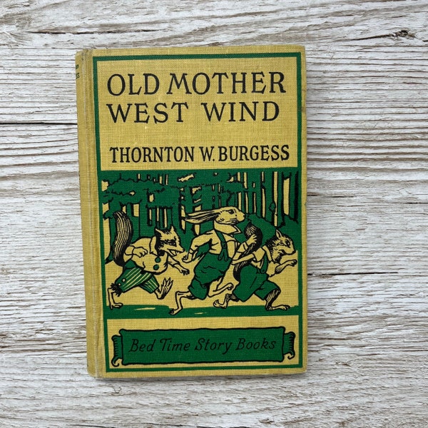 Vintage 1945 book Old Mother West Wind by Thornton W. Burgess, Charming children’s Bed Time Story Book