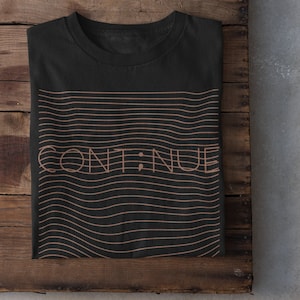 Continue | Mental Health Matters Shirt | Tomorrow Needs You | Graphic Tee | Cute Shirt | cool tagline | Self Love Club | Be Kind To Yourself