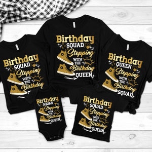 Matching Birthday Shirt, Birthday Squad Shirt, Birthday Queen Shirt, Birthday Team Shirt, Stepping Shirt, Funny Birthday Shirt, Birthday Tee