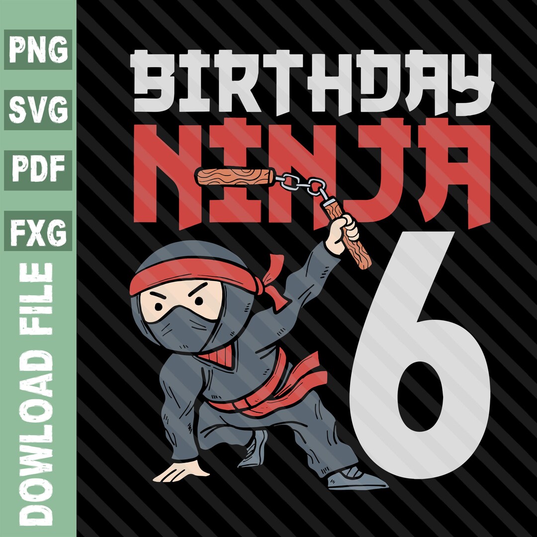 Birthday Ninja Svg, 6th Birthday Ninja Svg, 6 Years Old Birthday Boy