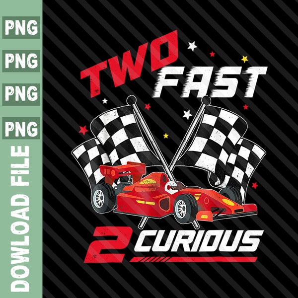 Two Fast Birthday Boy PNG, Race Car Birthday 2 png, 2 year old birthday boy png, Two fast and two fast crew race car theme birthday PNG